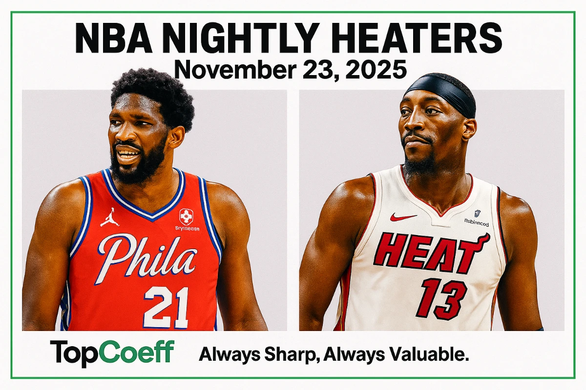 🏀 NBA NIGHTLY HEATERS — 2025-11-23 🔥💸
